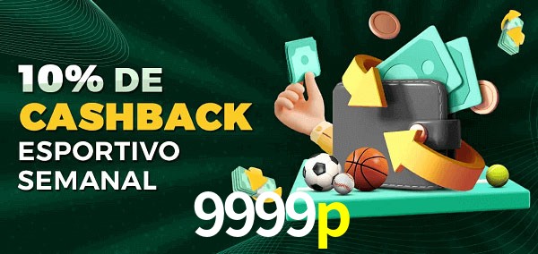 10% de bônus de cashback na 9999p